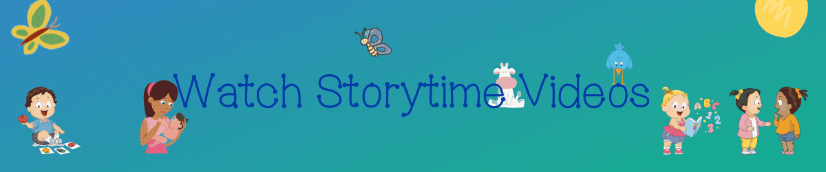 Watch Storytime Videos. The picture has toddlers playing and moving butterfly and sun. 